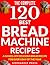 EATING BETTER: Bread Machin...