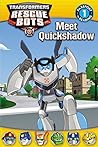 Transformers Rescue Bots: Meet Quickshadow (Passport to Reading)