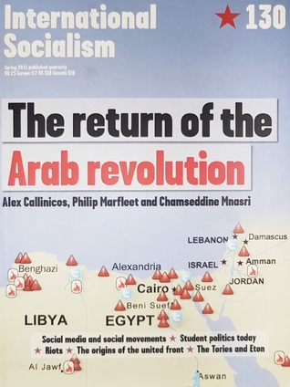 The Return of the Arab Revolution (International Socialism, #130)