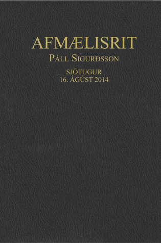 Afmælisrit Páll Sigurðsson Sjötugur 16. ágúst 2014
