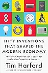 Fifty Inventions That Shaped the Modern Economy by Tim Harford