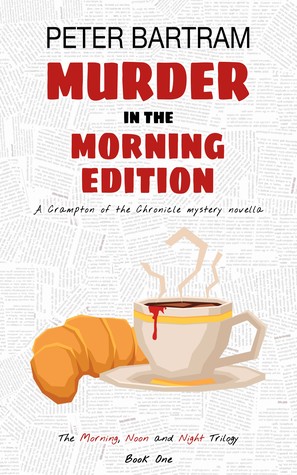 Murder in the Morning Edition (Morning, Noon & Night trilogy #1)