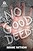 No Good Deed
