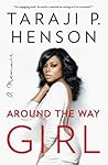 Around the Way Girl by Taraji P. Henson Around the Way Girl by Taraji P. Henson