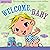 Welcome, Baby
