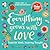 Everything Grows with Love by Irene Smit