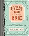 Every Day Is Epic...