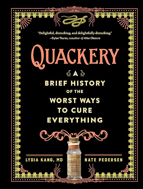 Quackery: A Brief History of the Worst Ways to Cure Everything