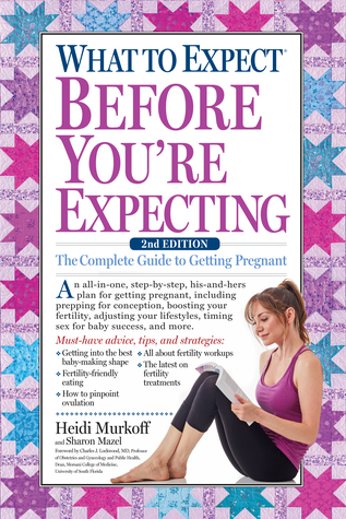 pdf download What to Expect Before You're Expecting: The Complete Guide to Getting Pregnant