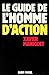 Le Guide de l'homme d'action
