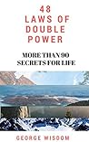48 LAWS OF DOUBLE POWER by GEORGE WISDOM