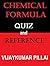 Chemical Formula - Quiz and Reference by Vijaykumar Pillai