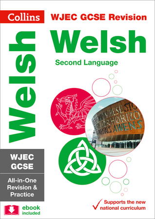 Collins GCSE Revision and Practice: New Curriculum – WJEC GCSE Welsh as a Second Language All-in-One Revision and Practice