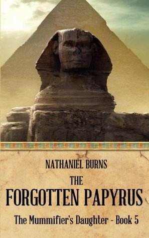 The Forgotten Papyrus By Nathaniel Burns