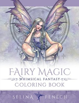 Fairy Magic - Whimsical Fantasy Coloring Book (Fantasy Coloring by Selina)
