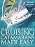 Crusing Catamarans Made Easy