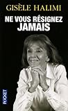 Ne Vous Résignez Jamais