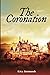 The Coronation by Livy Jarmusch The Coronation by Livy Jarmusch