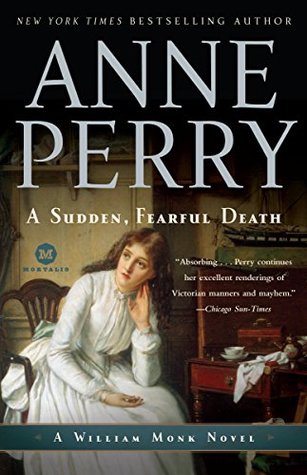 A Sudden, Fearful Death (William Monk, #4)