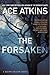 The Forsaken (Quinn Colson, #4)