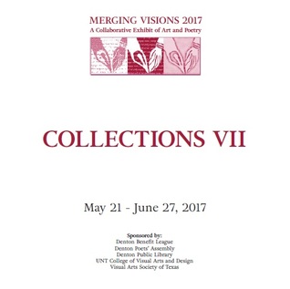 Collections VII: A Collaborative Exhibit of Art and Poetry