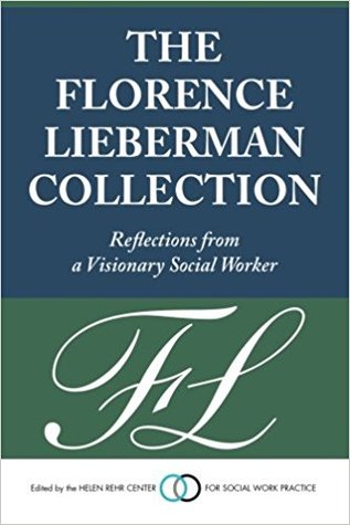 The Florence Lieberman Collection: Reflections from a Visionary Social Worker