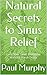 Natural Secrets to Sinus Relief by Paul Murphy