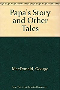 Papa's Story and Other Tales