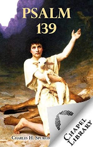 Psalm 139 (Kindle Edition)