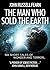 The Man Who Sold The Earth:...