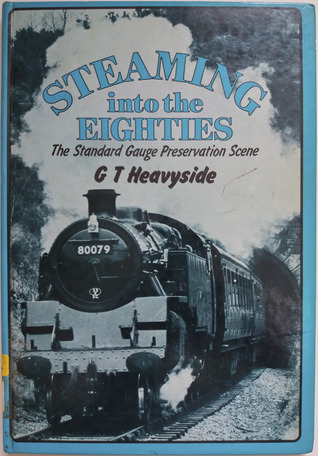 Steaming into the eighties: The standard gauge railway preservation scene