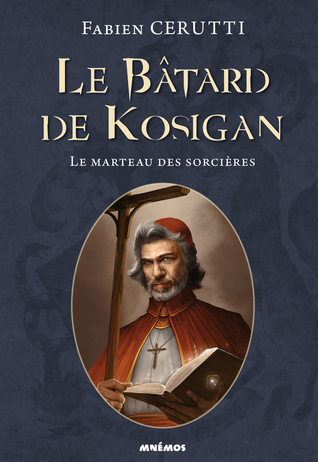 Le Marteau des sorcières (Le Bâtard de Kosigan #3)
