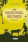 Die Dschungelbücher (Das Dschungelbuch + Das neue Dschungelbuch) by Rudyard Kipling