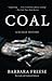 Coal by Barbara Freese Coal by Barbara Freese