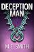 Deception Man by M.E.  Smith