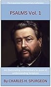 Spurgeon's Verse Exposition Of Psalms (Volume 1: Psalms 1 to 75): The Expansive Commentary Collection
