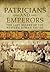 Patricians and Emperors: The Last Rulers of the Western Roman Empire