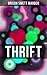 THRIFT: Enriched edition. How to Cultivate Self-Control and Achieve Strength of Character