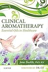 Clinical Aromatherapy by Jane Buckle
