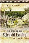 The Fall of the Seleukid Empire, 187 - 75 BC