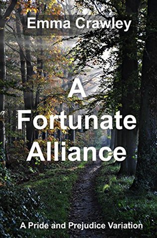 A Fortunate Alliance: A Pride and Prejudice Variation (Kindle Edition)