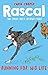 Rascal: Running For His Life