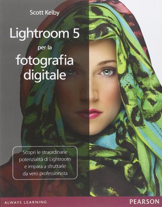 Lightroom 5 per la fotografia digitale (Paperback)