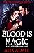 Blood is Magic (Hearts of D...