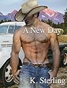 A New Day by K. Sterling