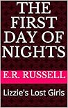 The First Day of Nights: Lizzie's Lost Girls
