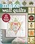 Make Wall Quilts by C&T Publishing
