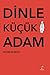 Dinle Küçük Adam by Wilhelm Reich Dinle Küçük Adam by Wilhelm Reich