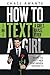 How to Text a Girl by Chase Amante