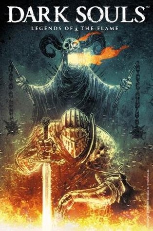 Dark Souls: Legends of the Flame (Paperback)